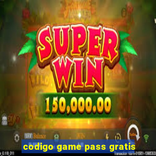 codigo game pass gratis